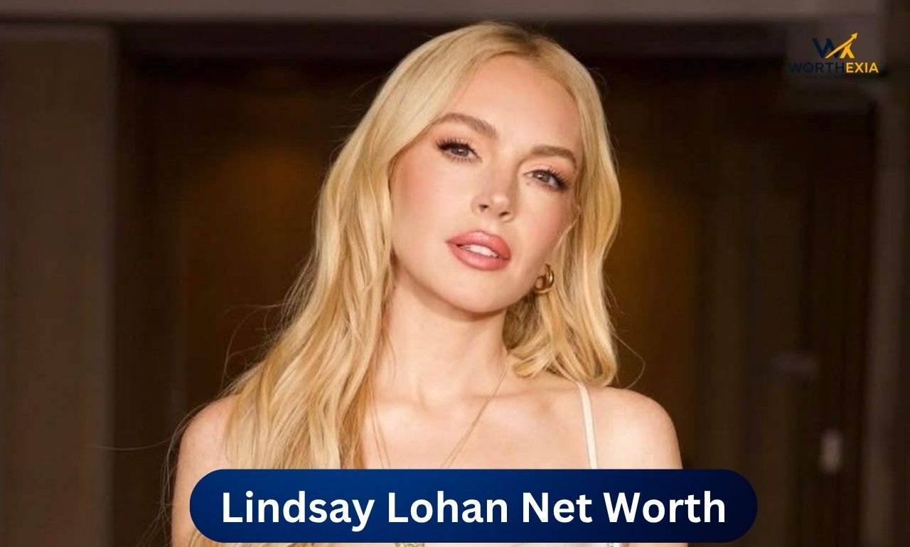 Lindsay Lohan Net Worth 2026 and Career Earnings