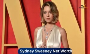 Sydney Sweeney net worth 2026, career, assets, and wealth